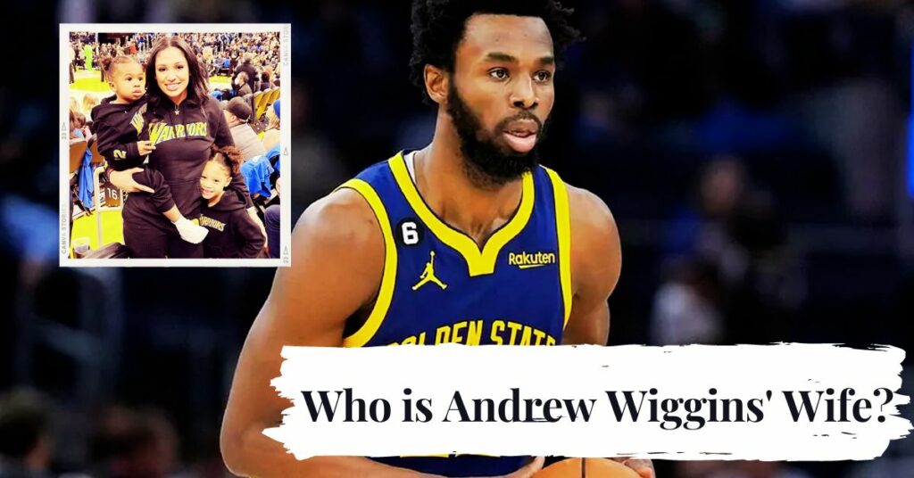 Who is Andrew Wiggins' Wife