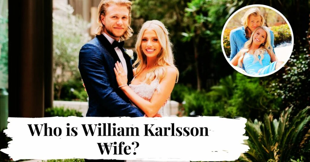 Who is William Karlsson Wife