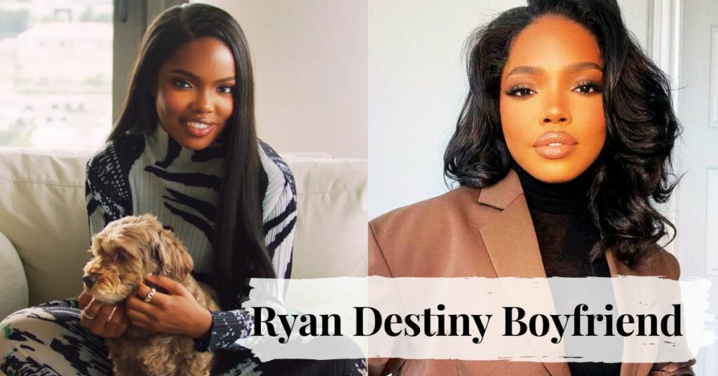 ryan destiny boyfriend