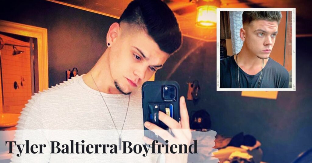 Tyler Baltierra Boyfriend