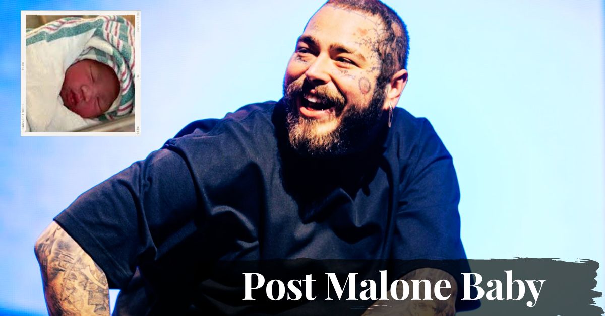 Post Malone Baby Girl: Did He Secretly Become a Father in 2022? - Talkxbox