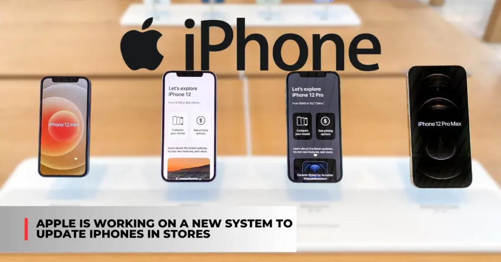 Apple is Working on a New System to Update iPhones in Stores