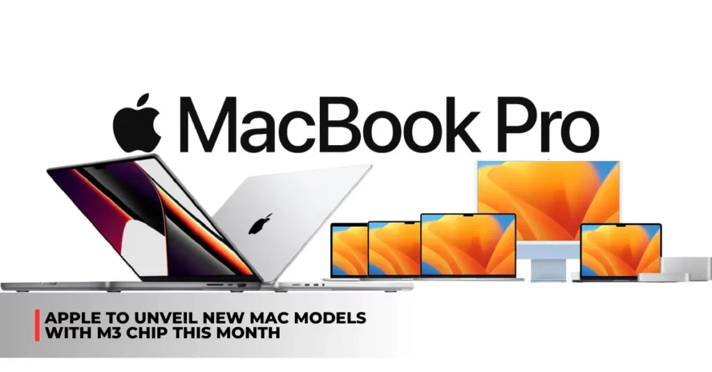 Apple to Unveil New Mac Models with M3 Chip This Month