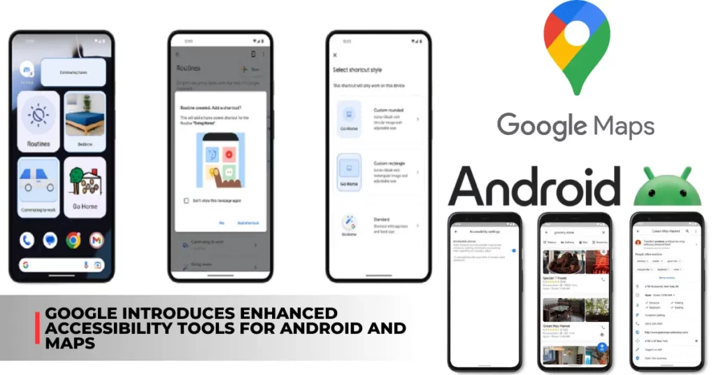 Google introduces enhanced accessibility tools