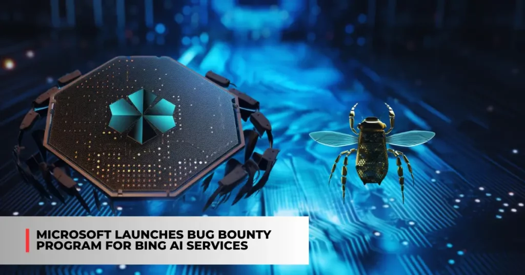 Microsoft announces Bing AI bug bounty