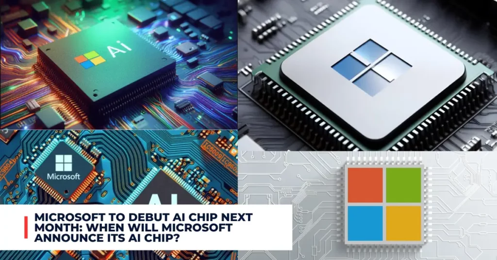 Microsoft to Debut AI Chip Next Month