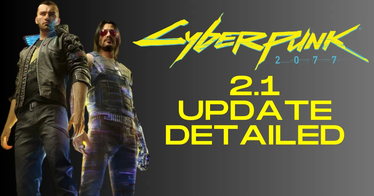 Cyberpunk 2077 2.1 Update Detailed: What’s New And Improved? - Talkxbox